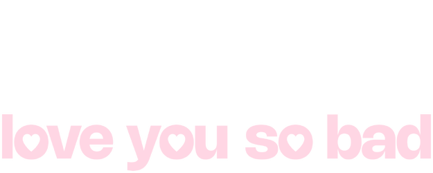 Love You So Bad logo