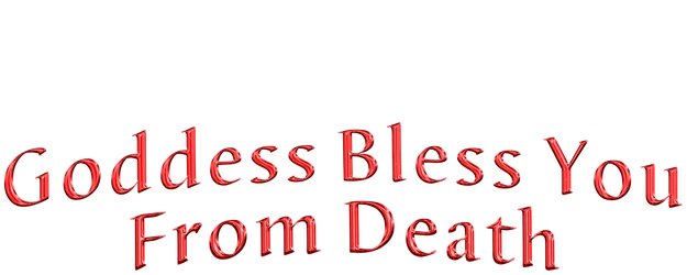 Goddess Bless You from Death logo