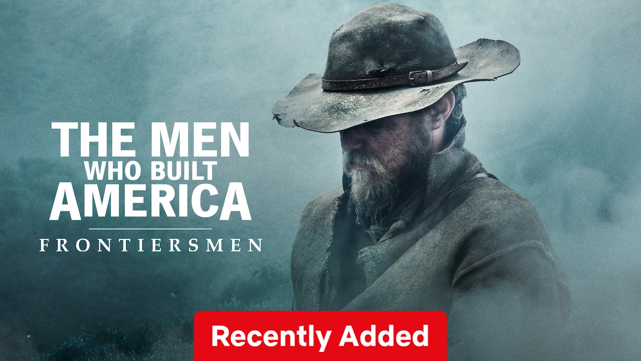 The Men Who Built America: Frontiersmen