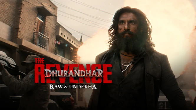 Dhurandhar The Revenge (Raw & Undekha)