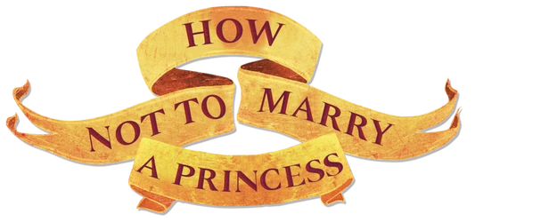 How Not To Marry a Princess logo