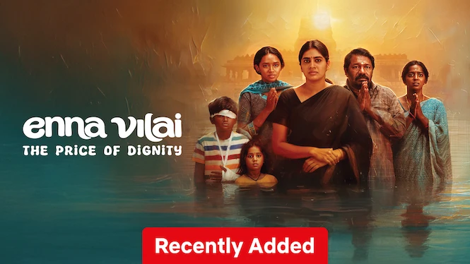 Enna Vilai : The Price of Dignity